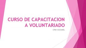 CURSO DE CAPACITACION A VOLUNTARIADO CRIM COZUMEL Qu