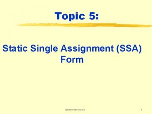 Topic 5 Static Single Assignment SSA Form cpeg