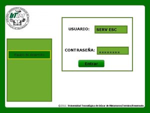 USUARIO SERV ESC CONTRASEA Equipo de desarrollo Entrar