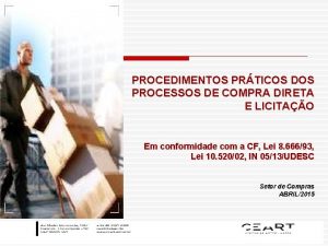PROCEDIMENTOS PRTICOS DOS PROCESSOS DE COMPRA DIRETA E