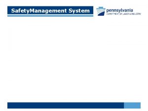 Safety Management System Safety Management System A Safety Safety Management System Safety Management System A Safety