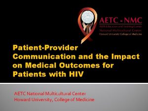 PatientProvider Communication and the Impact on Medical Outcomes