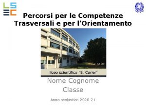 Percorsi per le Competenze Trasversali e per lOrientamento