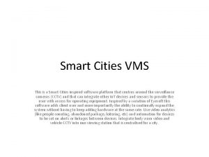 Smart Cities VMS This is a Smart Cities