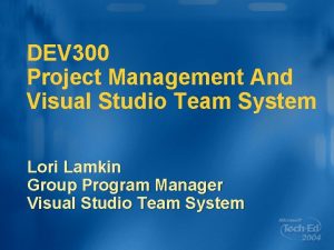 DEV 300 Project Management And Visual Studio Team