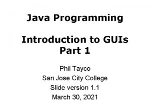 Java Programming Introduction to GUIs Part 1 Phil