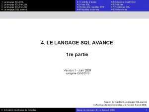 1 Le langage SQLDDL 2 Le langage SQL