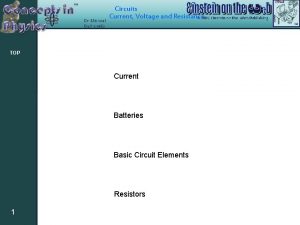 Circuits Current Voltage and Resistance TOP Current Batteries