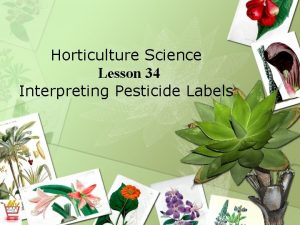 Horticulture Science Lesson 34 Interpreting Pesticide Labels Interest