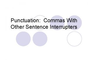 Punctuation Commas With Other Sentence Interrupters Whats an