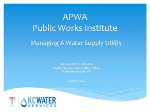 APWA Public Works Institute Managing A Water Supply