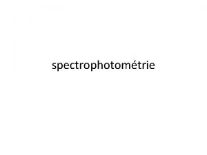 spectrophotomtrie I spectres dabsorption rseau cran Spectre obtenu