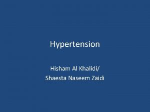 Hypertension Hisham Al Khalidi Shaesta Naseem Zaidi Blood