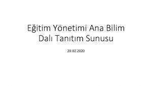 Eitim Ynetimi Ana Bilim Dal Tantm Sunusu 20