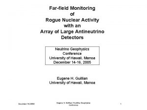 Farfield Monitoring of Rogue Nuclear Activity with an