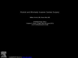 Robotic and Minimally Invasive Cardiac Surgery William Vernick