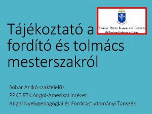 Tjkoztat a fordt s tolmcs mesterszakrl Sohr Anik