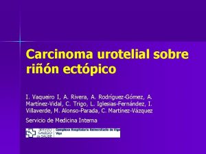 Carcinoma urotelial sobre rin ectpico I Vaqueiro I