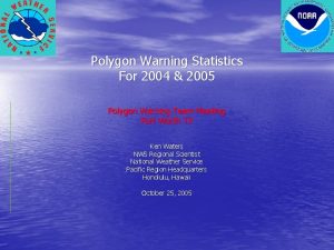 Polygon Warning Statistics For 2004 2005 Polygon Warning