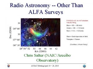 Radio Astronomy Other Than ALFA Surveys FVW 39