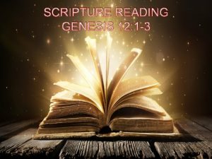 SCRIPTURE READING GENESIS 12 1 3 GENESIS 12