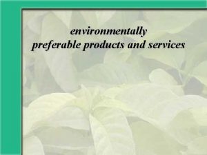 environmentally preferable products and services sponsored by what