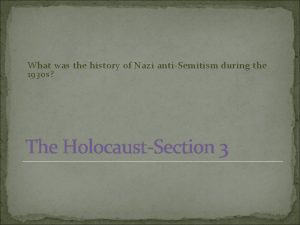 What was the history of Nazi antiSemitism during