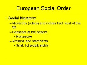 European Social Order Social hierarchy Monarchs rulers and