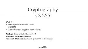 Cryptography CS 555 Week 4 Message Authentication Codes