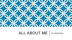 ALL ABOUT ME 1 By Ariana Roussey Tell