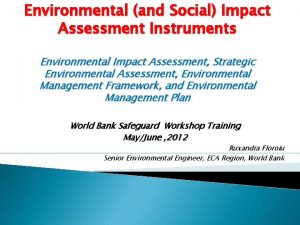 Environmental and Social Impact Assessment Instruments Environmental Impact