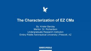 The Characterization of EZ CMa By Krister Barclay