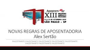 NOVAS REGRAS DE APOSENTADORIA Alex Serto PALES TR