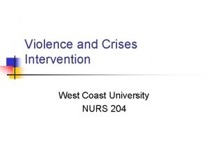 Violence and Crises Intervention West Coast University NURS