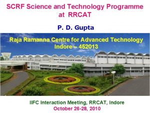 SCRF Science and Technology Programme at RRCAT P