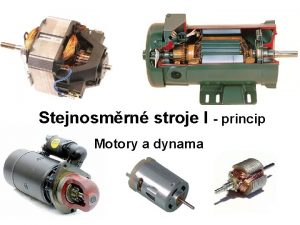 Stejnosmrn stroje I princip Motory a dynama Historie