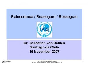 Reinsurance Reaseguro Resseguro Dr Sebastian von Dahlen Santiago