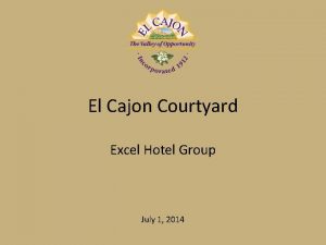 El Cajon Courtyard Excel Hotel Group July 1