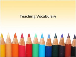 Teaching Vocabulary Our Background Ana EFL ESL Reading