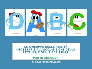 L O SVILUPPO DELLE ABILIT NECE SSARIE ALLACQUISIZIONE