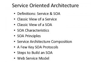 Service Oriented Architecture Definitions Service SOA Classic View