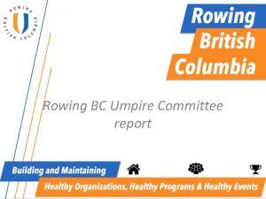 Rowing BC Umpire Committee report RBC Umpire Committee