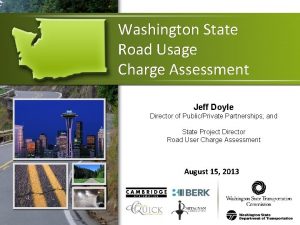 Washington State Road Usage Charge Assessment Jeff Doyle