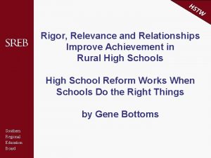 HS TW Rigor Relevance and Relationships Improve Achievement