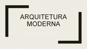 ARQUITETURA MODERNA 5 Pontos da Arquitetura Moderna Propostas