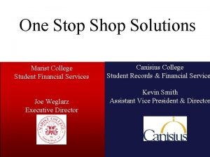 One Stop Shop Solutions Marist College Student Financial