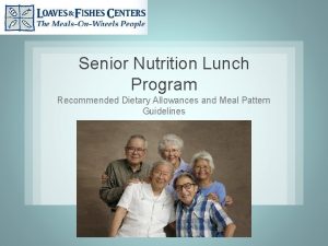 Senior Nutrition Lunch Program Recommended Dietary Allowances and