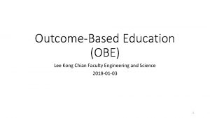 OutcomeBased Education OBE Lee Kong Chian Faculty Engineering