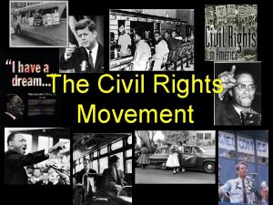 The Civil Rights Movement Beginning of the Movement