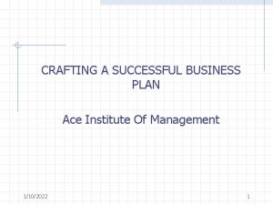 CRAFTING A SUCCESSFUL BUSINESS PLAN Ace Institute Of